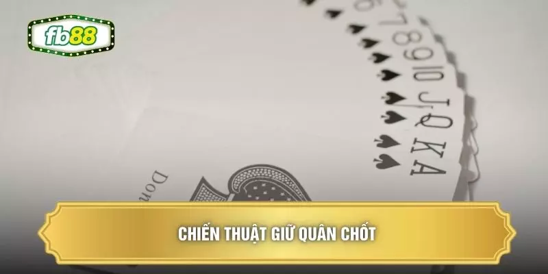 Chiến thuật giữ quân chốt