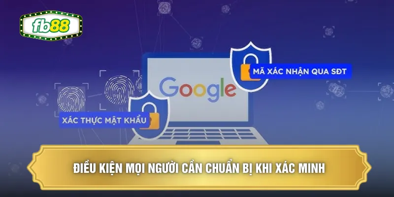 Xác Minh Tài Khoản FB88 - Hướng Dẫn Chi Tiết Người Chơi 2 Điều kiện mọi người cần chuẩn bị khi xác minh