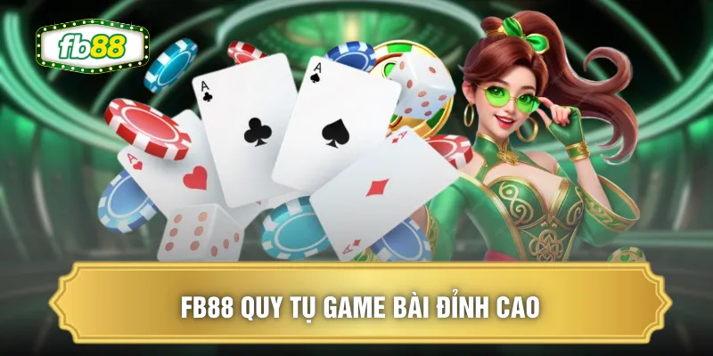 FB88 quy tụ game bài đỉnh cao