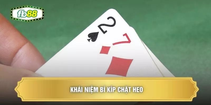 Khái niệm bí kíp chặt heo