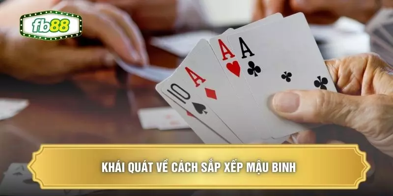 Khái quát về cách sắp xếp mậu binh