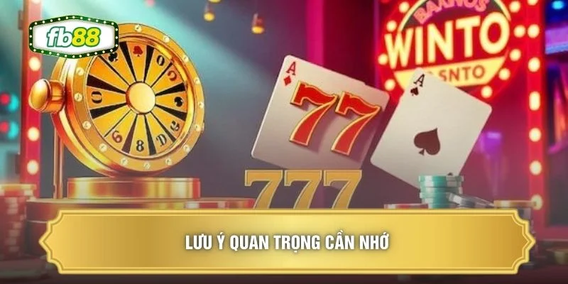 Lưu ý quan trọng cần nhớ