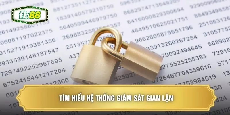 Tìm hiểu hệ thống giám sát gian lận