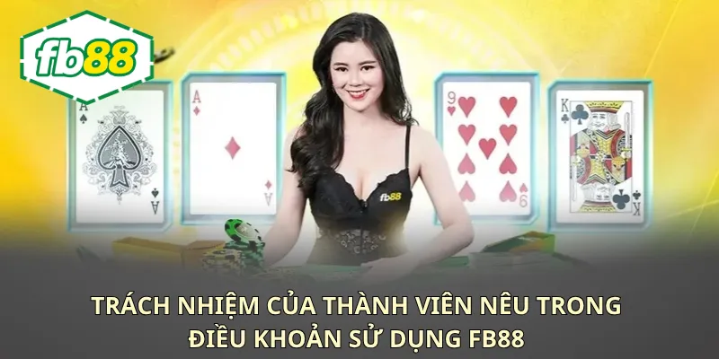 Trách nhiệm của hội viên FB88 trong thực thi điều khoản sử dụng