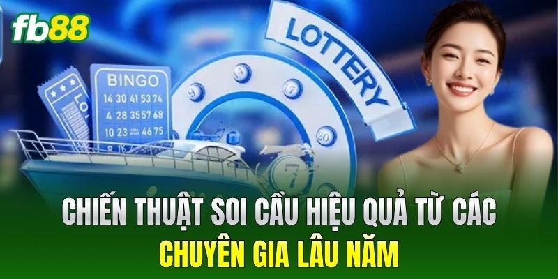 Chiến thuật soi cầu hiệu quả từ các chuyên gia lâu năm