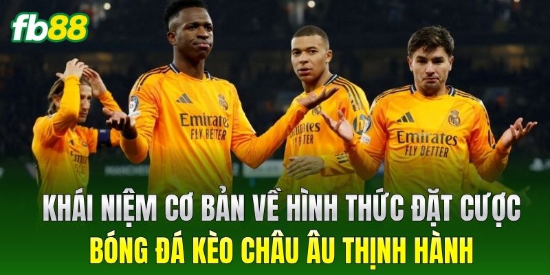 Kèo Châu Âu - Kinh Nghiệm Đánh Kèo 1X2 Bất Bại Cho Bạn 1 Khái niệm cơ bản về hình thức đặt cược bóng đá Kèo Châu Âu thịnh hành